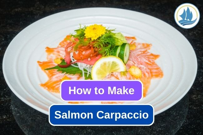 How to Make Salmon Carpaccio at Home